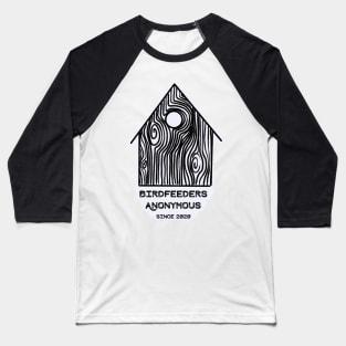 Birdfeeders Anonymous / Bird Lovers Baseball T-Shirt